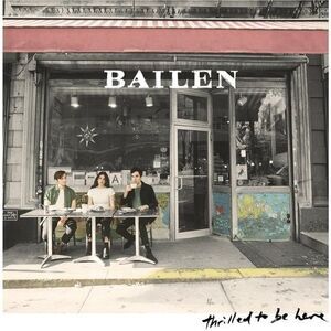 Bailen - Thrilled to Be Here  LP LP